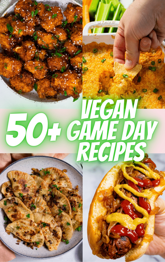 Collage of 4 images with the text 50+ Vegan Game Day Recipes.